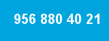 956 880 40 21 956 880 40 21